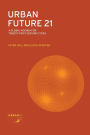 Urban Future 21: A Global Agenda for Twenty-First Century Cities / Edition 1