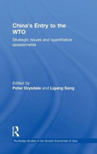Title: China's Entry into the World Trade Organisation / Edition 1, Author: Peter Drysdale