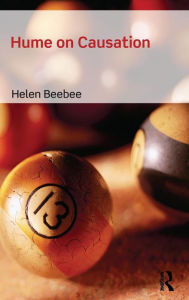 Title: Hume on Causation / Edition 1, Author: Helen Beebee