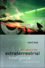 The Search for Extra Terrestrial Intelligence: A Philosophical Inquiry / Edition 1