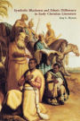 Symbolic Blackness and Ethnic Difference in Early Christian Literature: BLACKENED BY THEIR SINS: Early Christian Ethno-Political Rhetorics about Egyptians, Ethiopians, Blacks and Blackness / Edition 1