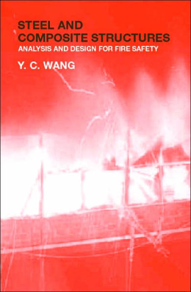 Steel and Composite Structures: Behaviour and Design for Fire Safety