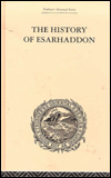 Title: The History of Esarhaddon / Edition 1, Author: Ernest A Budge