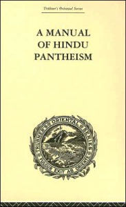 Title: A Manual of Hindu Pantheism: The Vedantasara / Edition 1, Author: G.A. Jacob