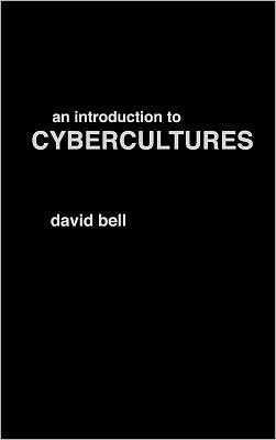 An Introduction to Cybercultures / Edition 1
