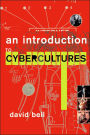 An Introduction to Cybercultures / Edition 1