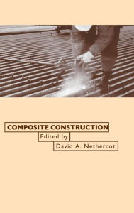 Title: Composite Construction / Edition 1, Author: David Nethercot