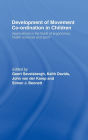 Development of Movement Coordination in Children: Applications in the Field of Ergonomics, Health Sciences and Sport