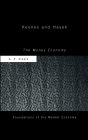 Keynes and Hayek: The Money Economy