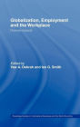Globalization, Employment and the Workplace: Diverse Impacts