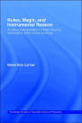 Rules, Magic and Instrumental Reason: A Critical Interpretation of Peter Winch's Philosophy of the Social Sciences / Edition 8