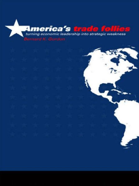 America's Trade Follies / Edition 1
