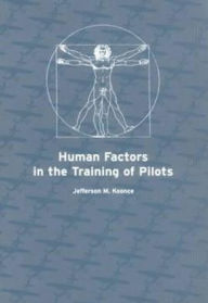 Title: Human Factors in the Training of Pilots / Edition 1, Author: Jefferson M. Koonce
