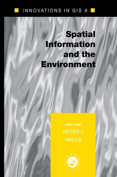 Spatial Information and the Environment / Edition 1