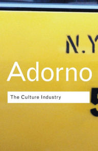 Title: The Culture Industry: Selected Essays on Mass Culture / Edition 2, Author: Theodor W Adorno