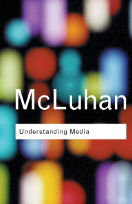 Title: Understanding Media, Author: Marshall McLuhan