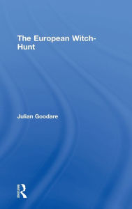 Title: The European Witch-Hunt / Edition 1, Author: Julian  Goodare