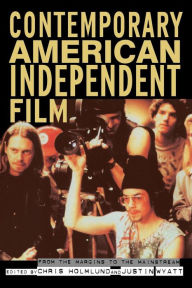Title: Contemporary American Independent Film: From the Margins to the Mainstream / Edition 1, Author: Christine Holmlund