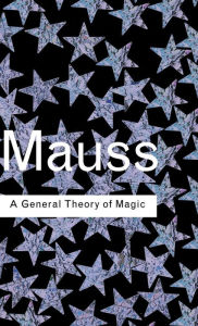 Title: A General Theory of Magic, Author: Marcel Mauss