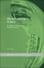 World Financial Orders: An Historical International Political Economy / Edition 1