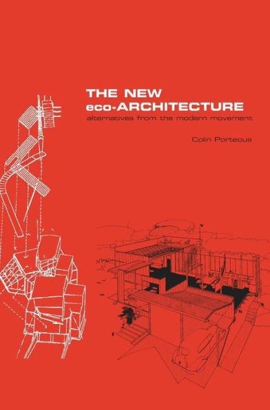 The New Eco-Architecture: Alternatives from the Modern Movement / Edition 1