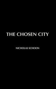 Title: The Chosen City / Edition 1, Author: Nicholas Schoon