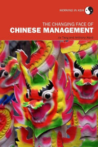 Title: The Changing Face of Chinese Management / Edition 1, Author: Tang Jie