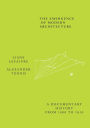 The Emergence of Modern Architecture: A Documentary History from 1000 to 1800 / Edition 1