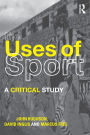 The Uses of Sport / Edition 1