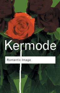 Title: Romantic Image, Author: Frank Kermode