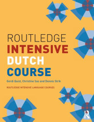Title: Routledge Intensive Dutch Course / Edition 1, Author: Gerdi Quist