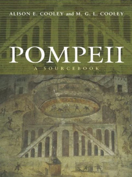 Pompeii: A SourceBook / Edition 1
