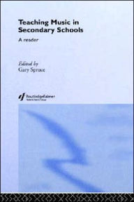 Teaching Music in Secondary Schools: A Reader / Edition 1