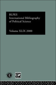 Title: IBSS: Political Science: 2000 Vol.49 / Edition 1, Author: Compiled by the British Library of Political and Economic Science