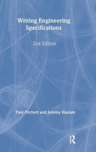 Title: Writing Engineering Specifications / Edition 2, Author: Paul Fitchett