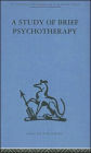A Study of Brief Psychotherapy / Edition 1