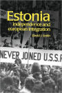 Estonia: Independence and European Integration / Edition 1