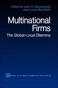 Title: Multinational Firms: The Global-Local Dilemma, Author: John Dunning