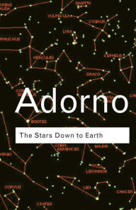 Title: The Stars Down to Earth / Edition 2, Author: Theodor Adorno