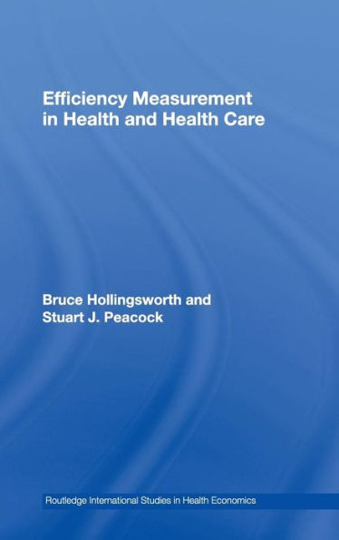 Efficiency Measurement in Health and Health Care / Edition 1