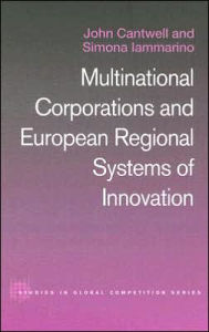 Title: Multinational Corporations and European Regional Systems of Innovation / Edition 1, Author: John Cantwell