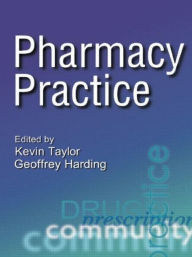 Title: Pharmacy Practice / Edition 1, Author: Kevin M. G. Taylor
