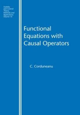 Functional Equations with Causal Operators / Edition 1