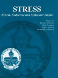 Title: Stress: Neural, Endocrine and Molecular Studies / Edition 1, Author: Richard McCarty