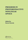 Progress in Photorefractive Nonlinear Optics / Edition 1