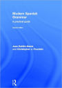 Modern Spanish Grammar: A Practical Guide