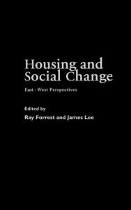 Title: Housing and Social Change: East-West Perspectives / Edition 1, Author: Ray Forrest