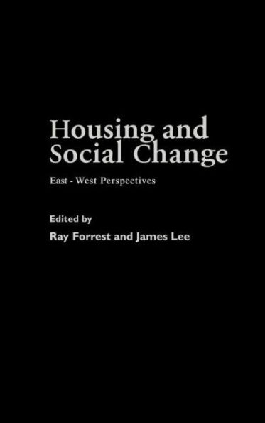 Housing and Social Change: East-West Perspectives / Edition 1