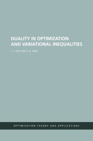 Title: Duality in Optimization and Variational Inequalities / Edition 1, Author: C.j. Goh