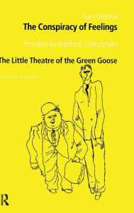 Title: The Conspiracy of Feelings and The Little Theatre of the Green Goose, Author: Daniel Gerould